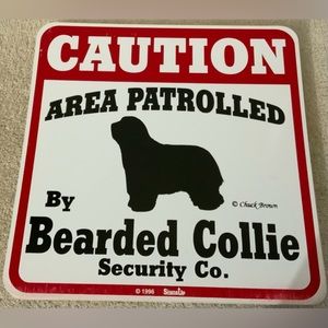 Vintage Caution Area Patrolled by Bearded Collie Sign 11X11